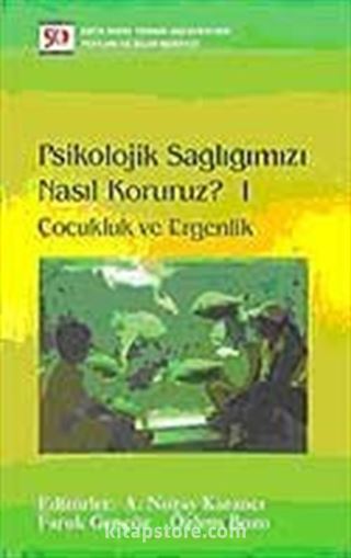 Psikolojik Sağlığımızı Nasıl Koruruz?-I