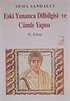 Eski Yunanca Dilbilgisi ve Cümle Yapısı 2. Kitap
