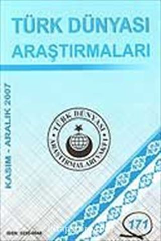 Türk Dünyası Araştırmaları Vakfı Tarih Dergisi Kasım-Aralık 2007 / Sayı 171