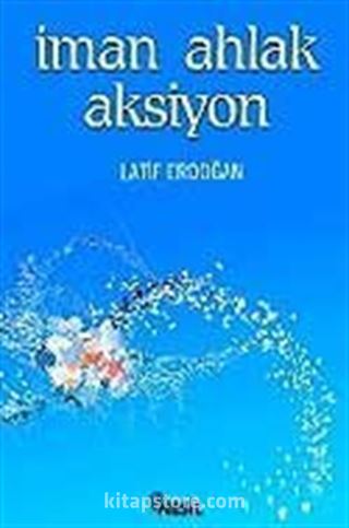 İman Ahlak Aksiyon